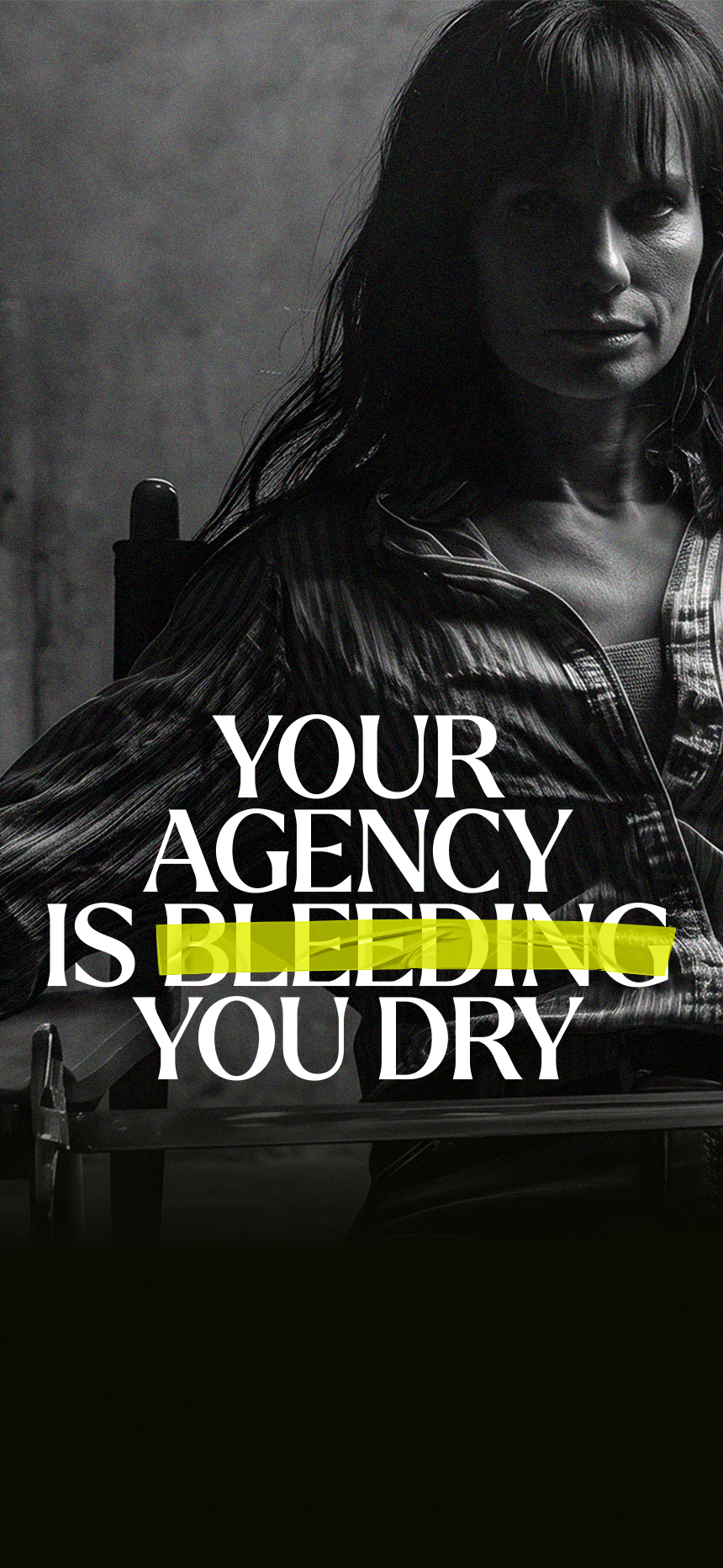 Your agency is bleeding you dry